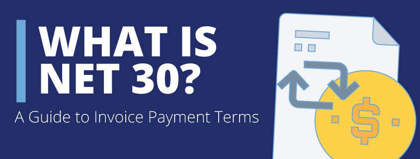 Image for A Factoring Company’s Guide to Net 30 and Invoice Payment Terms