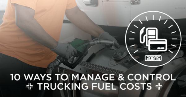 Image for 10 Ways to Manage & Control Trucking Fuel Costs & The Value of Fuel Programs